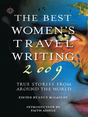 The Best Women's Travel Writing 2009 - ebook